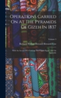 Operations Carried On At The Pyramids Of Gizeh In 1837 : With An Accout Of A Vouyage Into Upper Egypt, And An Appendix; Volume 3 - Book