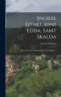 Snorre Sturlusons Edda, Samt Skalda : Ofversatting Fran Skandinaviska Forn-spraket... - Book