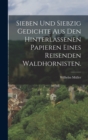 Sieben und siebzig Gedichte aus den hinterlassenen Papieren eines reisenden Waldhornisten. - Book
