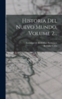 Historia Del Nuevo Mundo, Volume 2... - Book