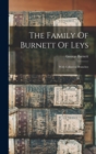 The Family Of Burnett Of Leys : With Collateral Branches - Book