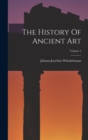 The History Of Ancient Art; Volume 2 - Book