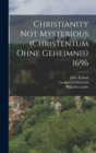 Christianity not Mysterious (Christentum ohne Geheimnis) 1696 - Book