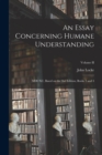An Essay Concerning Humane Understanding : MDCXC, Based on the 2nd Edition, Books 3 and 4; Volume II - Book