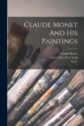 Claude Monet And His Paintings - Book