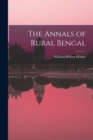 The Annals of Rural Bengal - Book