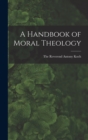 A Handbook of Moral Theology - Book