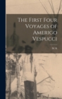 The First Four Voyages of Amerigo Vespucci - Book