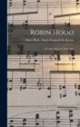 Robin Hood : A Comic Opera in Three Acts - Book