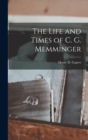 The Life and Times of C. G. Memminger - Book