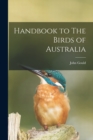 Handbook to The Birds of Australia - Book