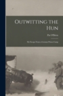 Outwitting the Hun : My Escape From a German Prison Camp - Book