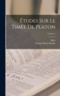 Etudes Sur Le Timee De Platon; Volume 2 - Book