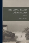 The Long Road to Baghdad; Volume 1 - Book