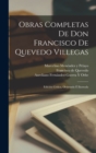 Obras Completas De Don Francisco De Quevedo Villegas : Edicion Critica, Ordenada E Ilustrada - Book