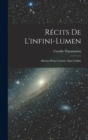 Recits De L'infini-Lumen : Histoire D'une Comete. Dans L'infini - Book