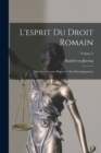 L'esprit Du Droit Romain : Dans Les Diverses Phases De Son Developpement; Volume 3 - Book