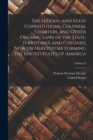 The Federal and State Constitutions, Colonial Charters, and Other Organic Laws of the State, Territories, and Colonies Now Or Heretofore Forming the United States of America; Volume 6 - Book