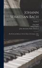 Johann Sebastian Bach : His Work and Influence On the Music of Germany, 1685-1750; Volume 2 - Book