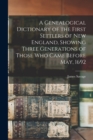 A Genealogical Dictionary of the First Settlers of New England, Showing Three Generations of Those Who Came Before May, 1692 - Book