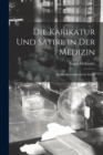 Die Karikatur Und Satire in Der Medizin : Mediko-Kunsthistorische Studie - Book