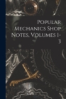 Popular Mechanics Shop Notes, Volumes 1-3 - Book