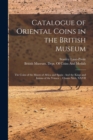 Catalogue of Oriental Coins in the British Museum : The Coins of the Moors of Africa and Spain: And the Kings and Imams of the Yemen ... Classes Xivb, XXVII - Book