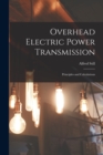 Overhead Electric Power Transmission : Principles and Calculations - Book