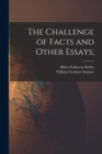 The Challenge of Facts and Other Essays; - Book
