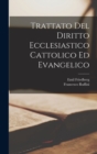 Trattato Del Diritto Ecclesiastico Cattolico Ed Evangelico - Book