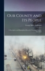 Our County and its People : A Descriptive and Biographical Record of Saratoga County, New York - Book