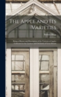 The Apple and its Varieties : Being a History and Description of the Varieties of Apples Cultivated in the Gardens and Orchards of Great Britain - Book
