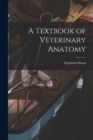 A Textbook of Veterinary Anatomy - Book