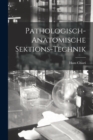 Pathologisch-Anatomische Sektions-Technik - Book