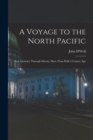 A Voyage to the North Pacific : And a Journey Through Siberia, More Than Half a Century Ago - Book