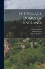 The Village Homes of England; - Book