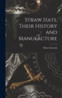 Straw Hats, Their History and Manufacture - Book