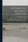 Automotive Magneto Ignition : Its Principle and Application With Special Reference to Aviation Engines - Book