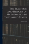 The Teaching and History of Mathematics in the United States - Book