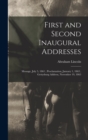 First and Second Inaugural Addresses : Message, July 5, 1861; Proclamation, January 1, 1863; Gettysburg Address, November 19, 1863 - Book