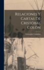 Relaciones y cartas de Cristobal Colon - Book