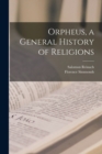 Orpheus, a General History of Religions - Book