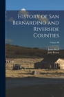 History of San Bernardino and Riverside Counties; Volume III - Book