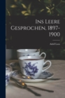 Ins Leere gesprochen, 1897-1900 - Book