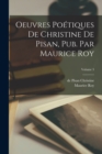Oeuvres poetiques de Christine de Pisan, pub. par Maurice Roy; Volume 3 - Book