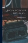 Augsburgisches Kochbuch. - Book