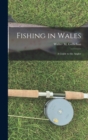 Fishing in Wales : A Guide to the Angler - Book