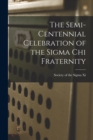 The Semi-centennial Celebration of the Sigma Chi Fraternity - Book