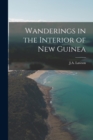 Wanderings in the Interior of New Guinea - Book
