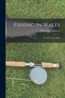 Fishing in Wales : A Guide to the Angler - Book